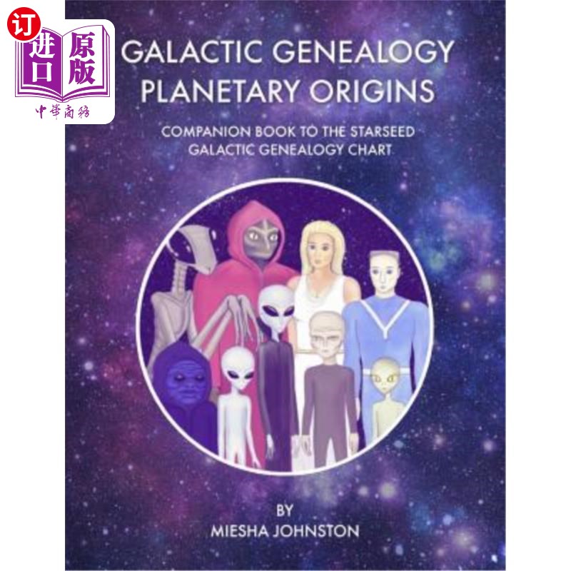 海外直订Galactic Genealogy Planetary Origins: Companion Book to Starseed Galactic Geneal 星系谱系行星起源：星子星系