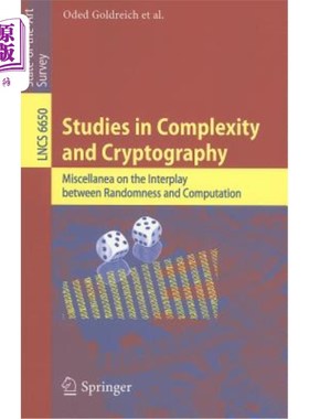 海外直订Studies in Complexity and Cryptography: Miscellanea on the Interplay Between Ran 复杂性和密码学研究：关于随