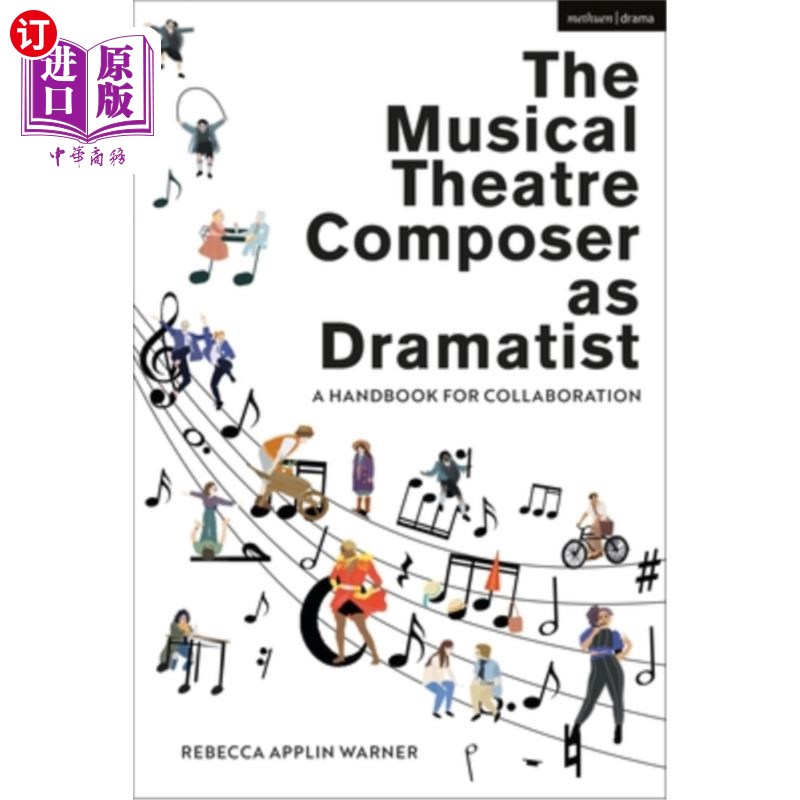 海外直订The Musical Theatre Composer as Dramatist: A Handbook for Collaboration 作为剧作家的音乐剧作曲家:合作手册