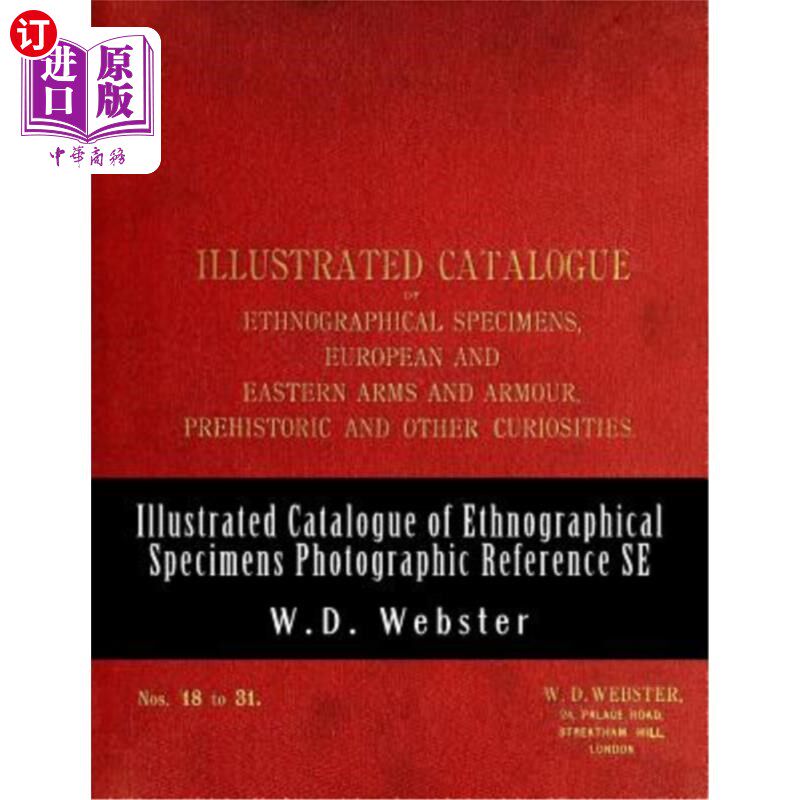 海外直订W.D. Webster Illustrated Catalogue of Ethnographical Specimens - Second Edition: W.D.韦伯斯特人种学样本图解