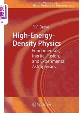 海外直订High-Energy-Density Physics: Fundamentals, Inertial Fusion, and Experimental Ast 高能密度物理学：基础、惯性