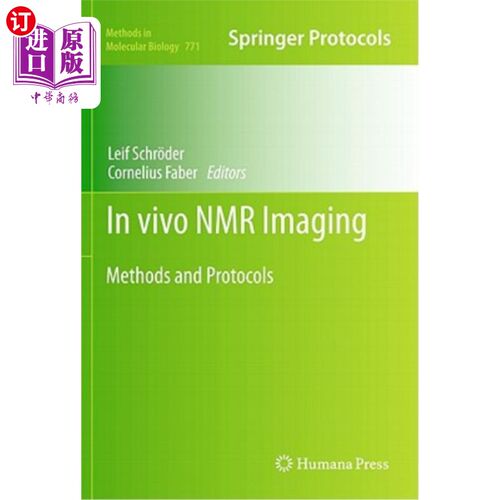海外直订医药图书In Vivo NMR Imaging: Methods and Protocols 体内核磁共振成像:方法和方案
