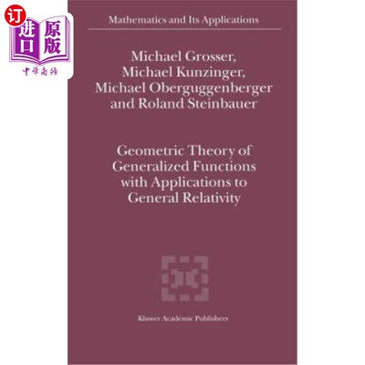 海外直订Geometric Theory of Generalized Functions with Applications to General Relativit 广义函数几何理论及其在广义