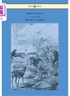 海外直订Aesop's Fables - With Numerous Illustrations by Maud U. Clarke 伊索寓言——由莫德·U·克拉克提供了大量插图