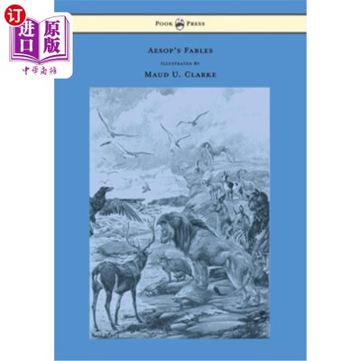 海外直订Aesop's Fables - With Numerous Illustrations by Maud U. Clarke 伊索寓言——由莫德·U·克拉克提供了大量插图