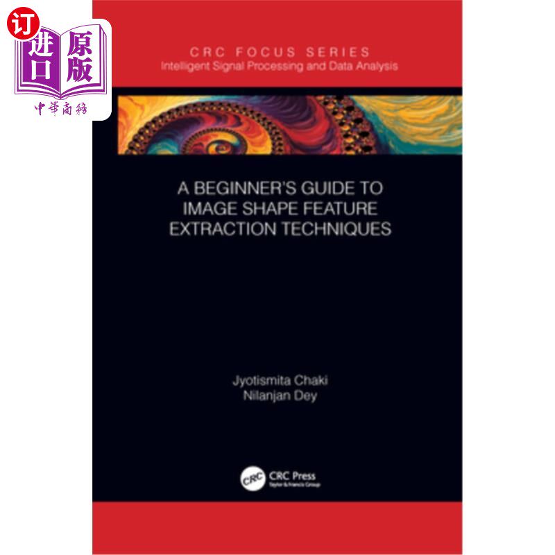 海外直订A Beginner's Guide to Image Shape Feature Extraction Techniques 图像形状特征提取技术入门指南