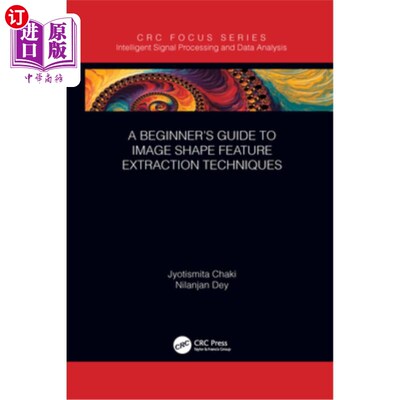 海外直订A Beginner's Guide to Image Shape Feature Extraction Techniques 图像形状特征提取技术入门指南