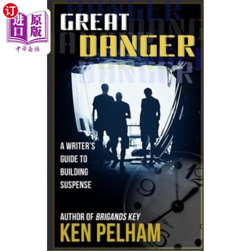 海外直订Great Danger: A Writer's Guide to Building Suspense 《巨大的危险：构建悬念的作者指南》