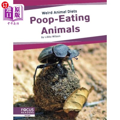 海外直订Weird Animal Diets: Poop-Eating Animals 奇怪的动物饮食:吃便便的动物