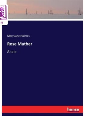 海外直订Rose Mather: A tale 罗丝·马瑟：一个故事
