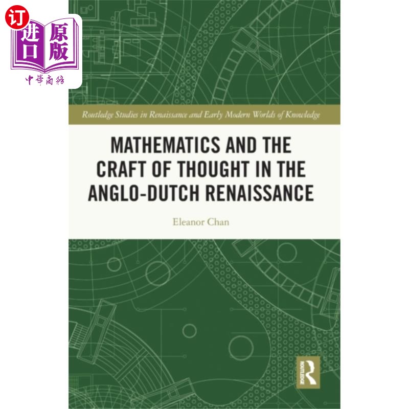 海外直订Mathematics and the Craft of Thought in the Angl... 英荷文艺复兴时期的数学与思维工艺