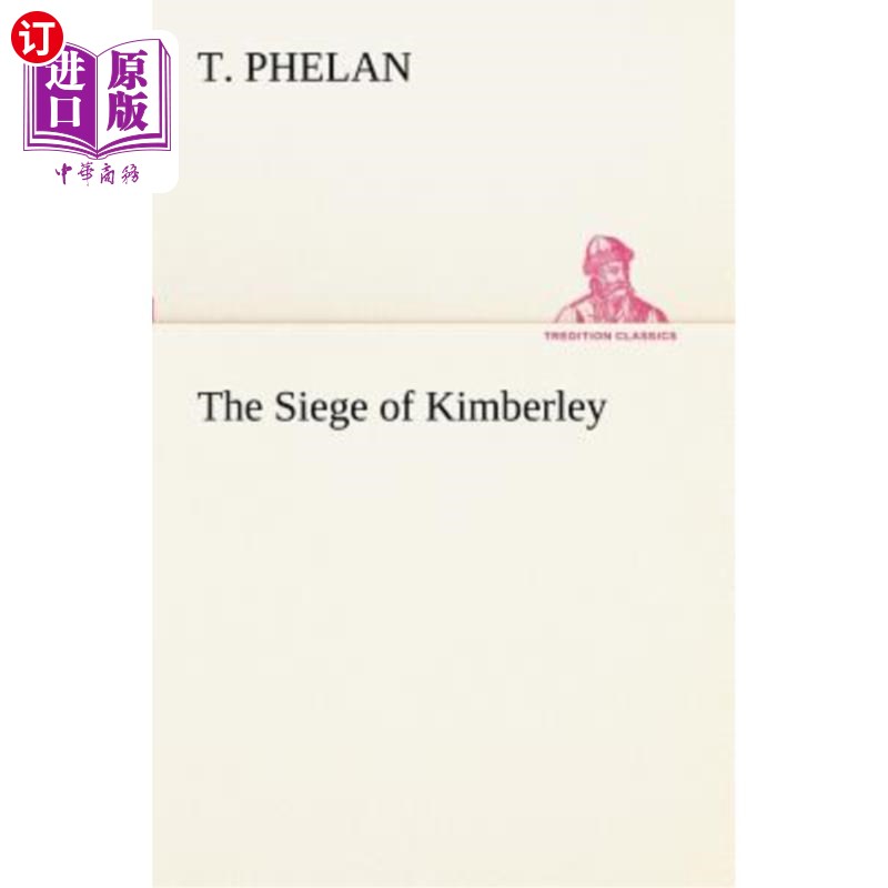 海外直订The Siege of Kimberley 围攻金伯利