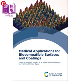 海外直订医药图书Medical Applications for Biocompatible Surfaces and Coatings 生物相容性表面和涂层的医学应用