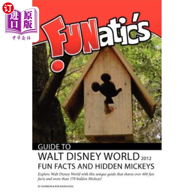 海外直订FUNatics Guide to Walt Disney World 2012: Fun Facts and Hidden Mickeys 2012华特迪士尼世界风趣指南：有趣的事