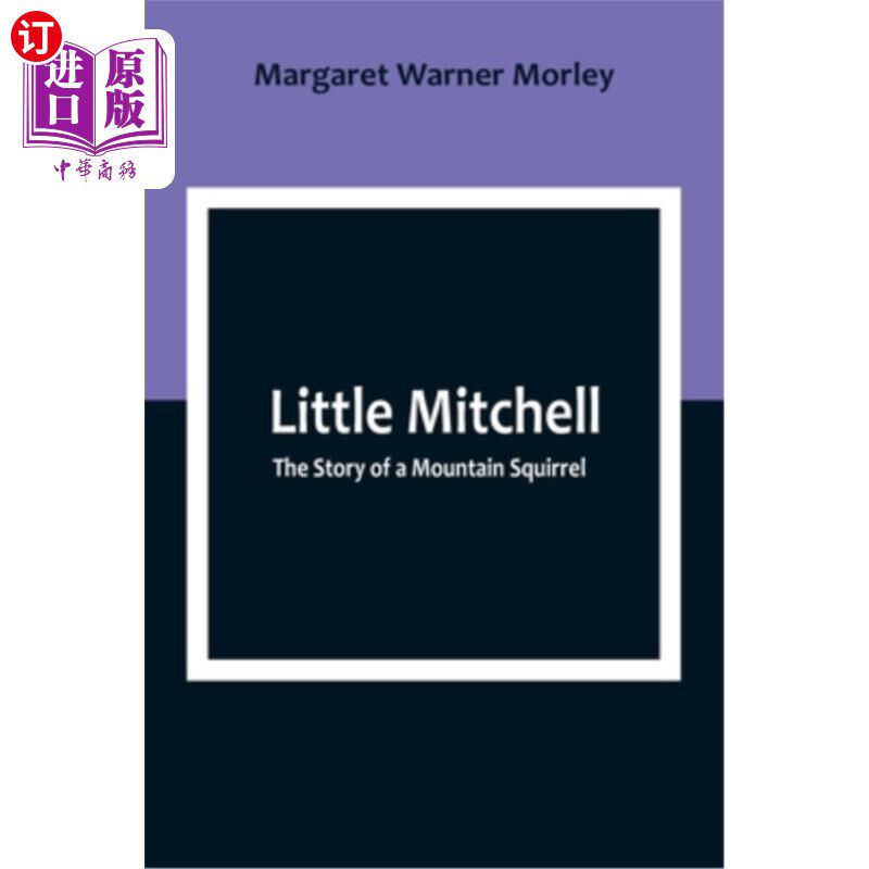 海外直订Little Mitchell: The Story of a Mountain Squirrel 小米切尔:一只山松鼠的故事