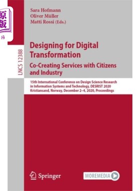海外直订Designing for Digital Transformation. Co-Creatin... 数字化转型设计。与市民和业界共同创造服务