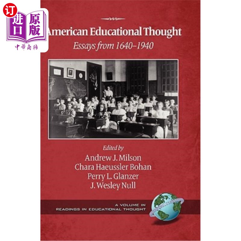 海外直订American Educational Thought: Essays from 1640-1940 (2nd Edition) (Hc) 美国教育思想:1640-1940年散文(第二