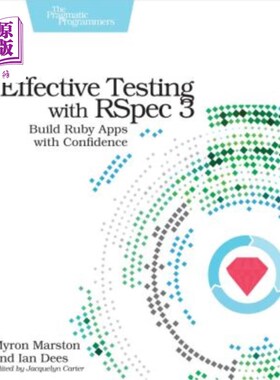 海外直订Effective Testing with Rspec 3: Build Ruby Apps with Confidence Rspec 3的有效测试：自信地构建Ruby应用程序