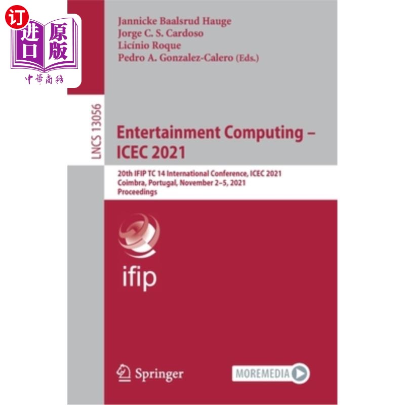 海外直订Entertainment Computing - ICEC 2021: 20th IFIP TC 14 International Conference, I 娱乐计算- ICEC 2021