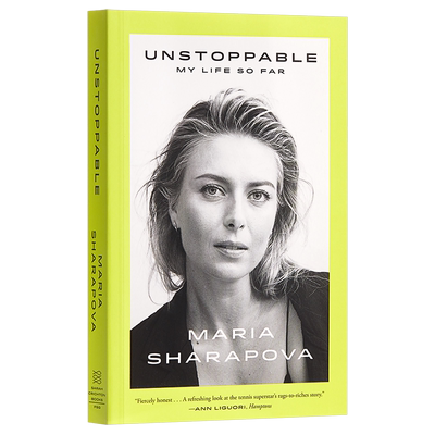 网球大满贯 莎拉波娃自传 势不可挡 我至今的生活 英文原版 平装 Unstoppable My Life So Far Maria Sharapova