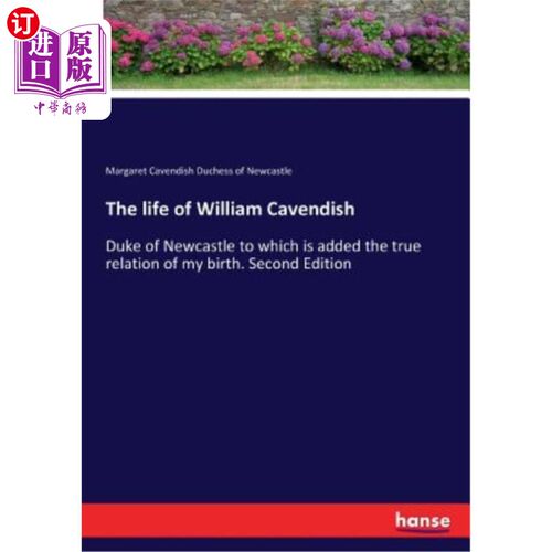 海外直订The life of William Cavendish 威廉·卡文迪什的一生