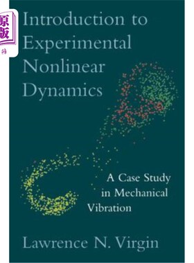 海外直订Introduction to Experimental Nonlinear Dynamics: A Case Study in Mechanical Vibr 实验非线性动力学导论：以机