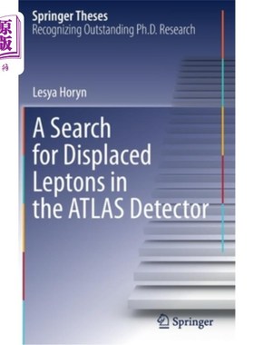 海外直订A Search for Displaced Leptons in the ATLAS Detector 在ATLAS探测器中寻找被置换的轻子