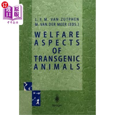 海外直订医药图书Welfare Aspects of Transgenic Animals: Proceedings Ec-Workshop of October 30, 19 转基因动物的福利问