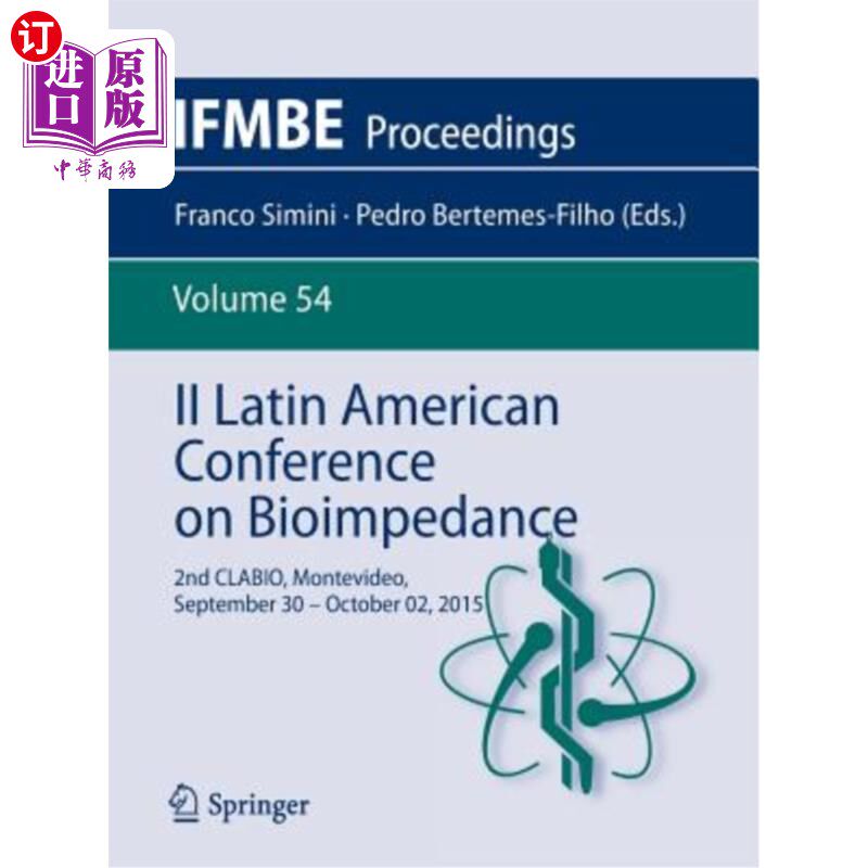 海外直订II Latin American Conference on Bioimpedance: 2nd Clabio, Montevideo, September  第二届拉丁美洲生物阻抗会议