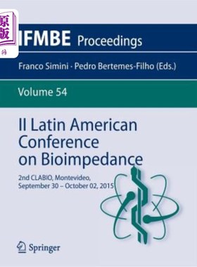 海外直订II Latin American Conference on Bioimpedance: 2nd Clabio, Montevideo, September  第二届拉丁美洲生物阻抗会议