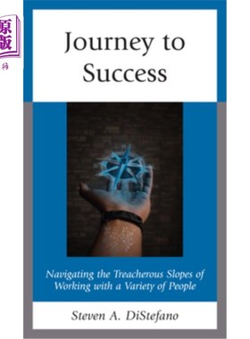 海外直订Journey to Success: Navigating the Treacherous Slopes of Working with a Variety  成功之旅:在与各种各