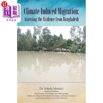 海外直订Climate Induced Migration: Assessing the Evidence from Bangladesh 气候导致的移民:评估来自孟加拉国的证据