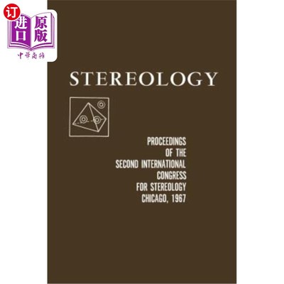 海外直订Stereology: Proceedings of the Second International Congress for Stereology, Chi 体视学：第二届国际体视学大