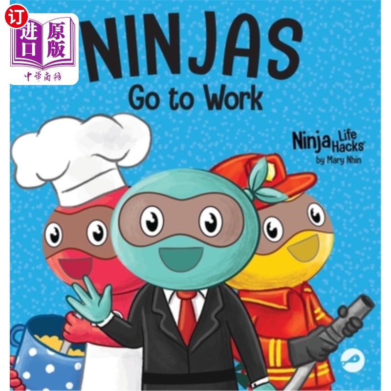 海外直订Ninjas Go to Work: A Rhyming Children's Book for Career Day 忍者去工作:为职业日写的押韵儿童读物