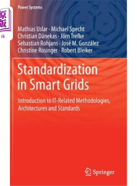 海外直订Standardization in Smart Grids: Introduction to It-Related Methodologies, Archit 智能电网的标准化:it相关方