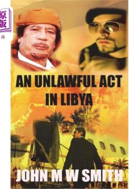 海外直订An Unlawful Act In Libya (Based on a true story) 利比亚的非法行为(根据真实故事改编)