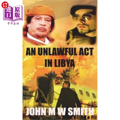 海外直订An Unlawful Act In Libya (Based on a true story) 利比亚的非法行为(根据真实故事改编)