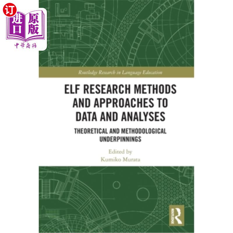 海外直订ELF Research Methods and Approaches to Data and Analyses: Theoretical and Method 数据和分析的ELF研究方法和