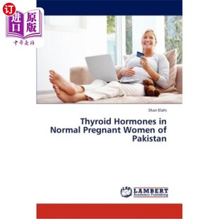 甲状腺激素 Women Hormones 巴基斯坦正常孕妇 Normal Pakistan 海外直订医药图书Thyroid Pregnant