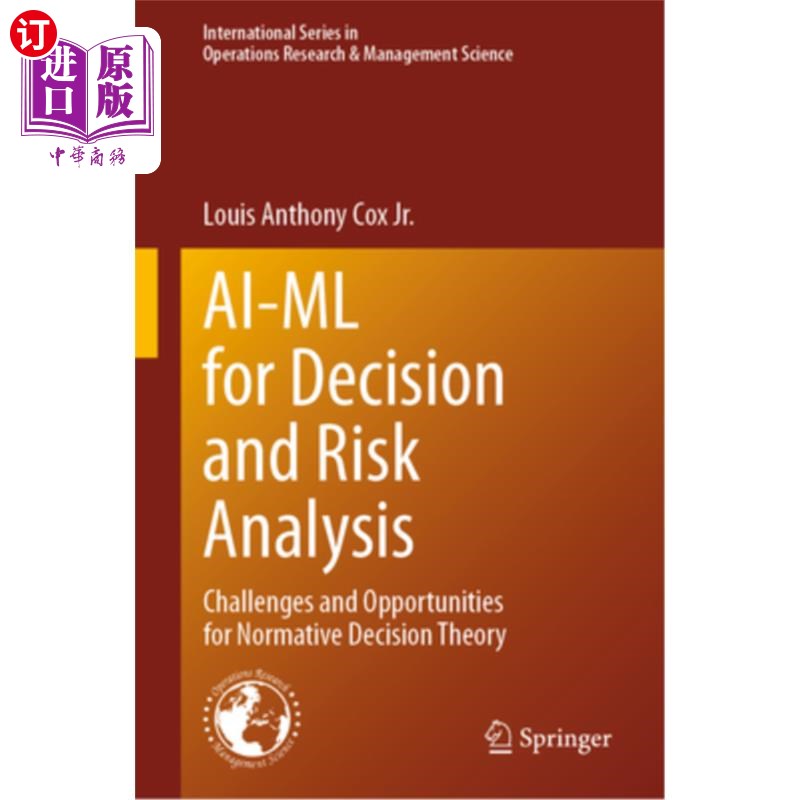 海外直订Ai-ML for Decision and Risk Analysis: Challenges and Opportunities for Normative Ai-ML用于决策和