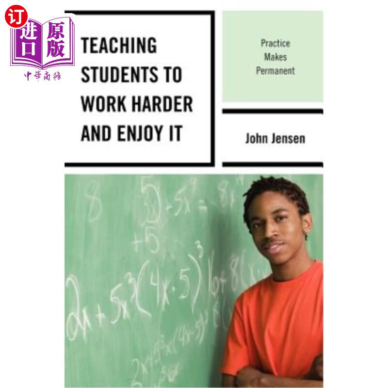 海外直订Teaching Students to Work Harder and Enjoy It: Practice Makes Permanent 教学生更努力地工作并享受它：实践是永恒的 - 实物图