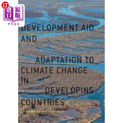 海外直订Development Aid and Adaptation to Climate Change in Developing Countries 发展中国家的发展援助和适应气候变化
