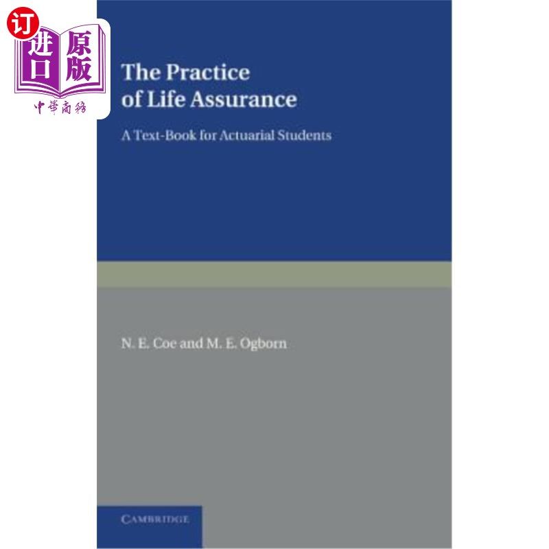 海外直订The Practice of Life Assurance: A Text-Book for Actuarial Students 人寿保险实务：精算专业学生教材