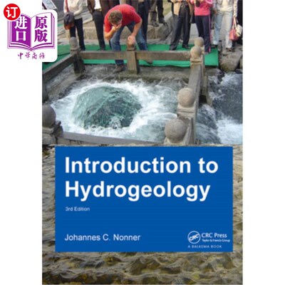 海外直订Introduction to Hydrogeology, Third Edition: Unesco-Ihe Delft Lecture Note Serie 水文地质学导论，第三版:联
