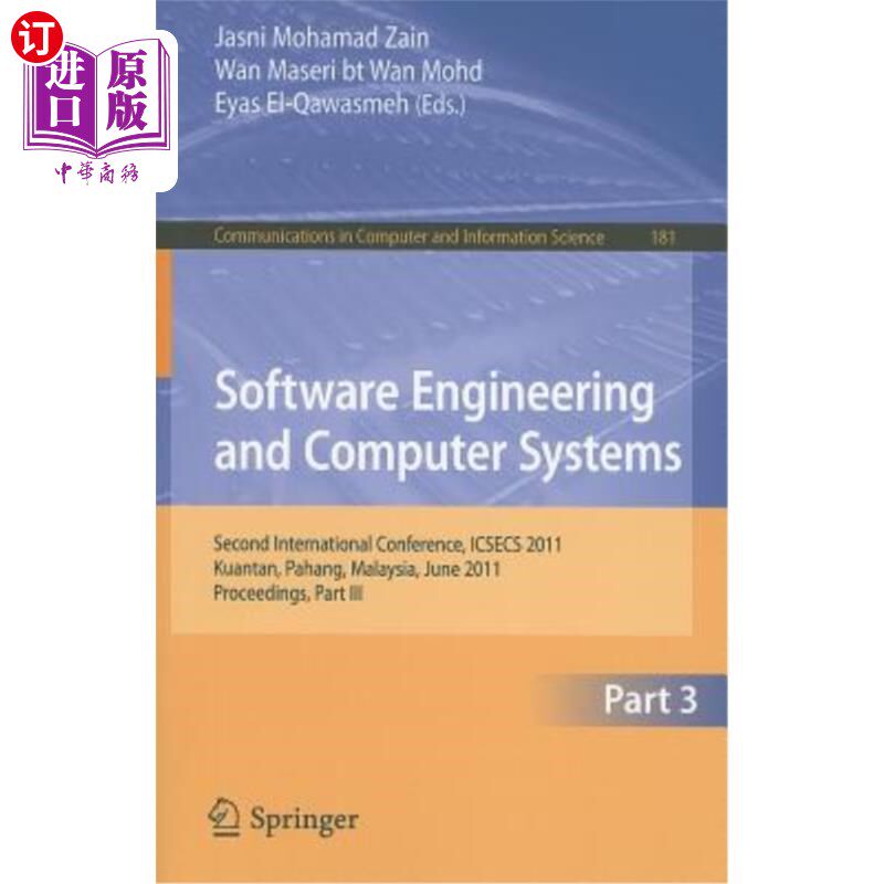 海外直订Software Engineering and Computer Systems, Part 3: Second International Conferen 软件工程和计算机系统，第3