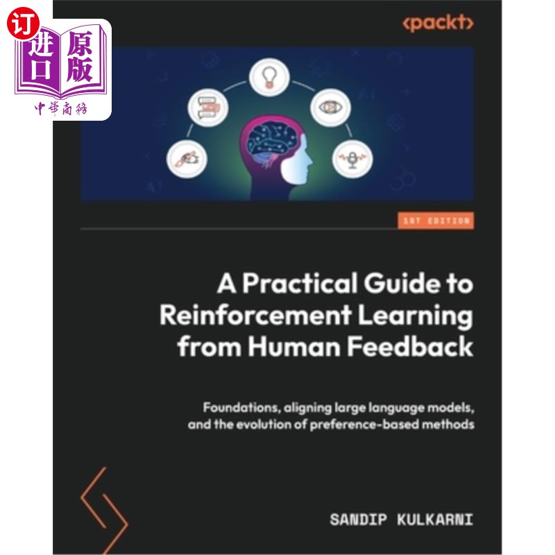 海外直订A Practical Guide to Reinforcement Learning from Human Feedback: Foundations, al 从人类反馈中强化学习的实用