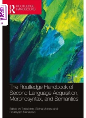 海外直订Routledge Handbook of Second Language Acquisitio... 劳特利奇第二语言习得手册，形态语法和语义