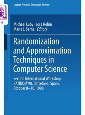 海外直订Randomization and Approximation Techniques in Computer Science: Second Internati 计算机科学中的随机化和近似