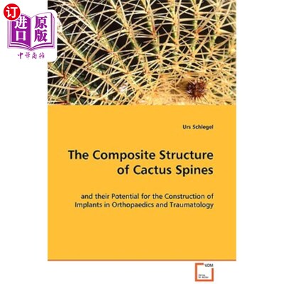 海外直订The Composite Structure of Cactus Spines 仙人掌刺的复合结构