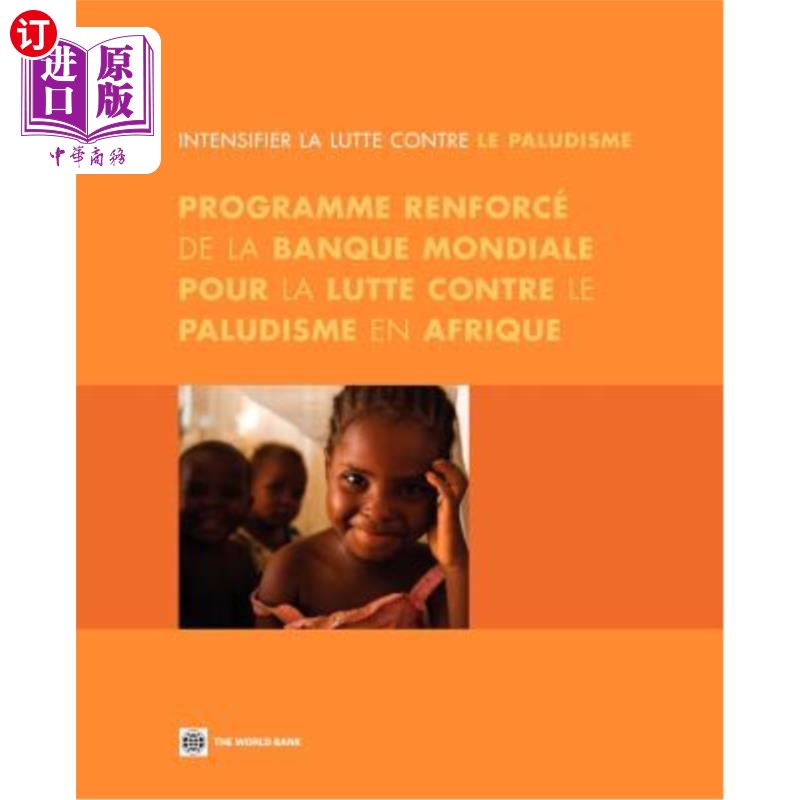 海外直订医药图书Intensifier La Lutte Contre Le Paludisme: Programme Renforcé de la Banque Mondia 加强方案：加强世界